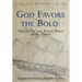 God Favors the Bold: Voices of the Texas Navy 1836-1845