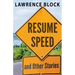 Resume Speed and Other Stories