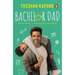 Bachelor Dad: My Journey to Fatherhood and More
