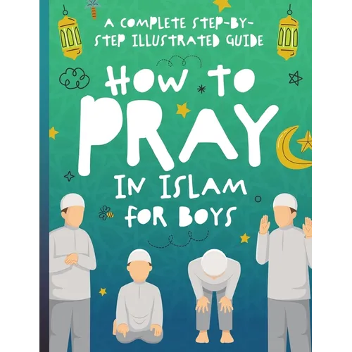 How to Pray in Islam for Boys