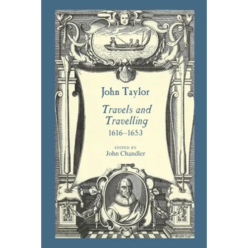 John Taylor, Travels and Travelling 1616-1653