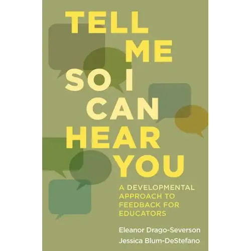 Tell Me So I Can Hear You: A Developmental Approach to Feedback for Educators