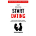 Stop Doubting, Start Dating: A Shy Guy's Guide To Building Confidence, Meeting Women, and (Finally!) Getting the Girl