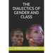 The Dialectics of Gender and Class