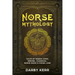 Norse Mythology: Tales of Nordic Gods, Heroes, Yggdrasil, Norse Magic & Viking Lore