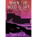 When the Wood Is Dry: An Edgy Catholic Thriller