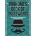 Grandad's Book Of Crosswords: 100 novelty crossword puzzles