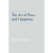 Presence, Volume 1: The Art of Peace and Happiness
