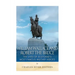 William Wallace and Robert the Bruce: The Lives of Scotland's Most Famous Military Heroes