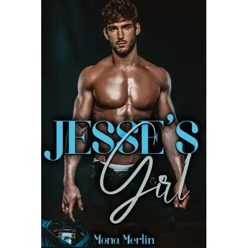 Jesse's Girl: A Bully Romance