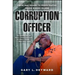 Corruption Officer: From Jail Guard to Perpetrator Inside Rikers Island
