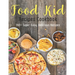 Food Kid Recipes Cookbook: 140+ Super-Easy, Delicious Recipes