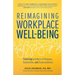 Reimagining Workplace Well-Being: Fostering a Culture of Purpose, Connection, and Transcendence