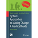 Systems Approaches to Making Change: A Practical Guide