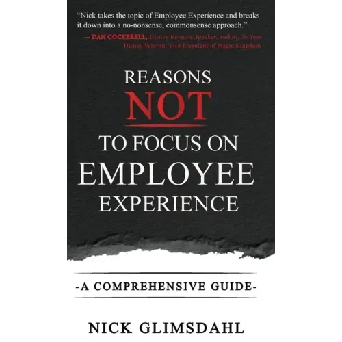 Reasons NOT to Focus on Employee Experience: A Comprehensive Guide
