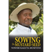 Sowing the Mustard Seed: The Struggle for Freedom and Democracy in Uganda