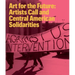 Art for the Future: Artists Call and Central American Solidarities