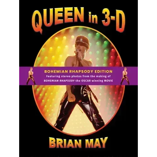 Queen in 3-D: Bohemian Rhapsody Edition