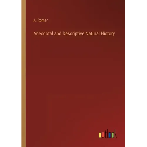 Anecdotal and Descriptive Natural History