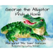George the Alligator Finds a Home