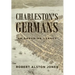 Charleston's Germans: An Enduring Legacy