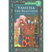 Vasilisa The Beautiful - A Russian Fairy Tale about Love and Loyalty