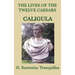 The Lives of the Twelve Caesars -Caligula-