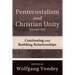 Pentecostalism and Christian Unity, Volume 2