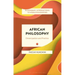 African Philosophy: Emancipation and Practice