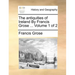 The Antiquities of Ireland by Francis Grose ... Volume 1 of 2
