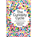 The Curiosity Cycle (Second Edition): Preparing Your Child for the Ongoing Technological Explosion