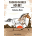 Thoroughbred Horses: Coloring Book