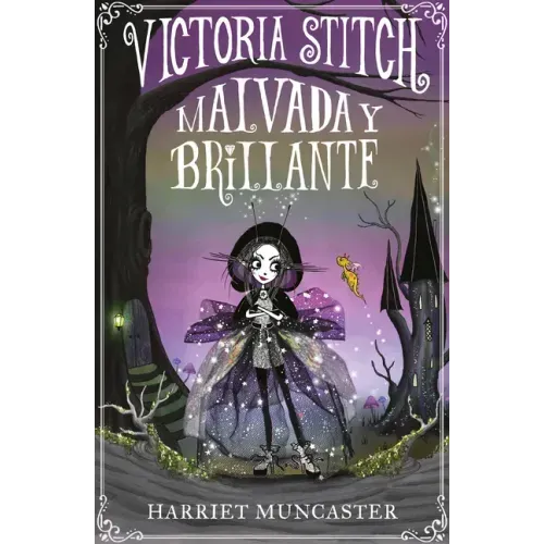 Victoria Stitch: Malvada Y Brillante / Victoria Stitch: Bad and Glittering