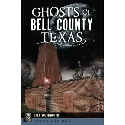 Ghosts of Bell County, Texas