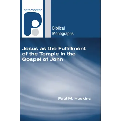 Jesus as the Fulfillment of the Temple in the Gospel of John