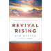 Revival Rising: Embracing His Transforming Fire