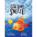 Fish Don't Sneeze