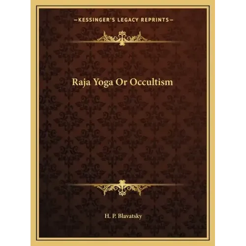 Raja Yoga or Occultism