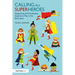Calling All Superheroes: Supporting and Developing Superhero Play in the Early Years