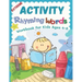 Extreme Activity Rhyming Words Workbook for Kids Ages 4-8: Easy learning to read rhyme big books for kindergarteners. 100+ pages my first activity rhy