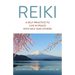 Reiki: A Self-Practice to Live in Peace with Self and Others