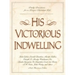 His Victorious Indwelling: Daily Devotions for a Deeper Christian Life