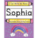 I Can Write My Name: Sophia: Personalized Name Writing Practice