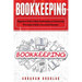 Bookkeeping: Beginners Guide to Basic Bookkeeping and Accounting Principles to Build a Successful Business