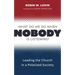 What Do We Do When Nobody Is Listening?: Leading the Church in a Polarized Society