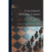 Children's Singing Games: With the Tunes to Which They Are Sung: 1st-2nd Series