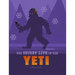 The Secret Life of the Yeti