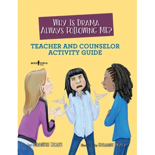 Why Is Drama Always Following Me? Teacher and Counselor Activity Guide: Volume 5
