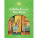Classic Tale: Level 3: Goldilocks and the Three Bears