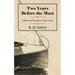 Two Years Before the Mast - A Personal Narrative of Life at Sea